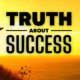 the truth about success