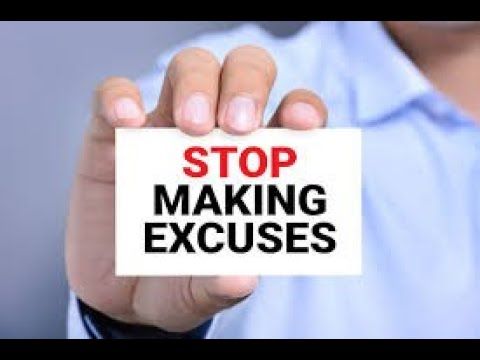 How to stop making excuses ·