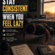 Colorful animated motivational poster with the text “Stay Consistent When You Feel Lazy,” showing a disciplined cartoon character studying at a desk while a tired version rests in bed in the background.
